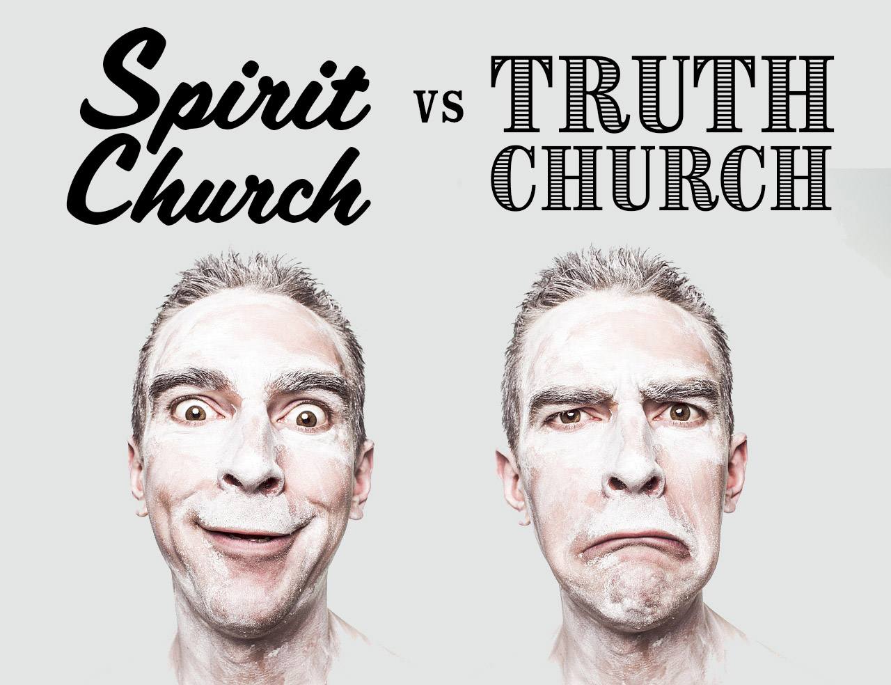 Truth Church Versus Spirit Church